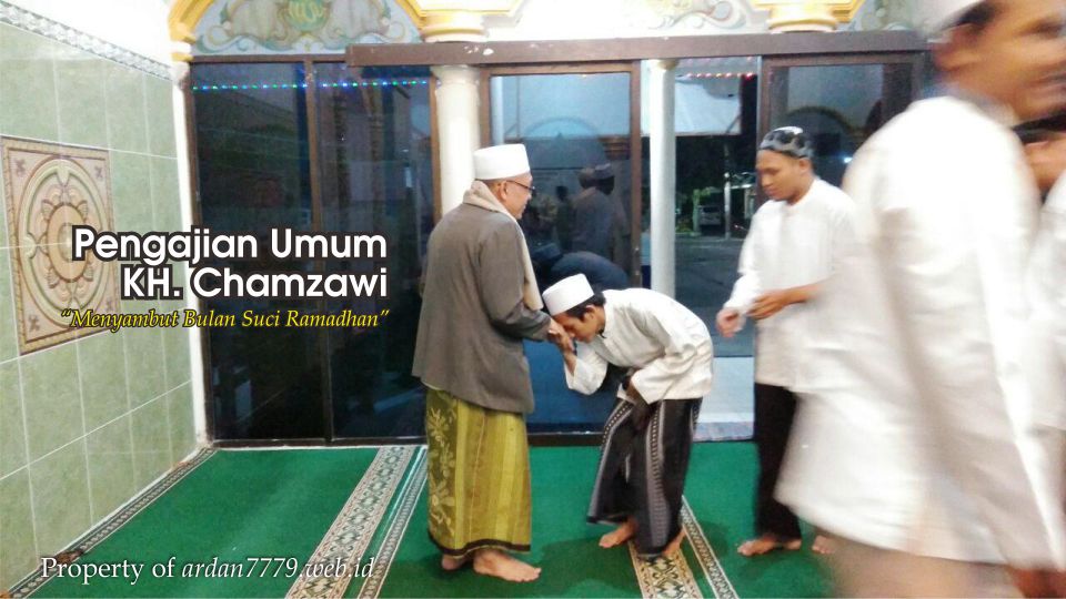 Pengajian Menyambut Bulan Suci Ramadhan bersama KH. Chamzawi
