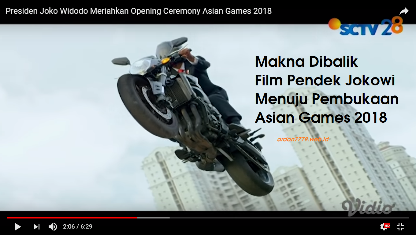 Makna Dibalik Film Pendek Jokowi Menuju Pembukaan Asian Games 2018 2